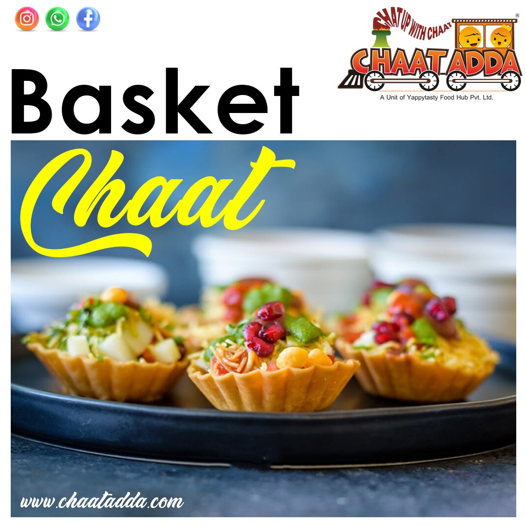 Basket Chaat 
chaatadda.com