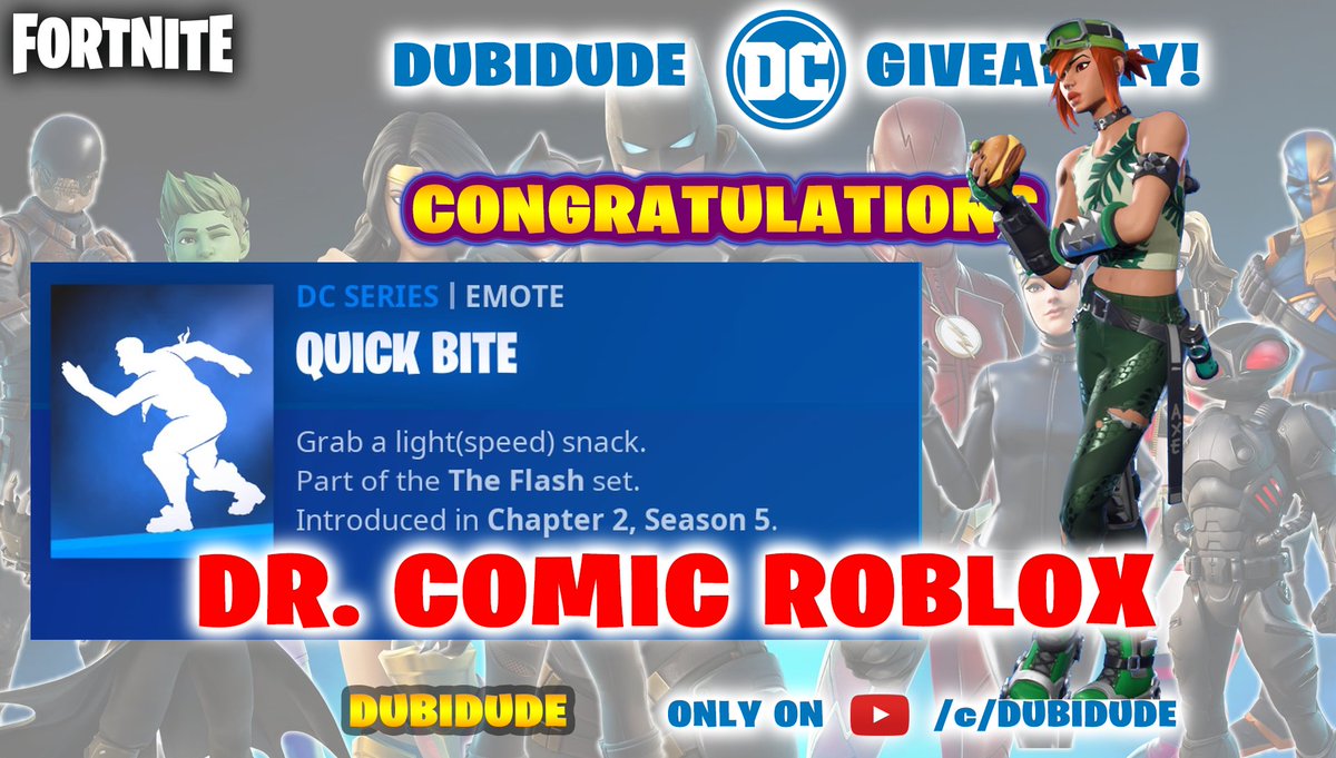 dubi_dude's tweet image. #CONGRATULATIONS "DR COMIC ROBLOX" on receiving #QuickBite #DCSeries #Emote from #DubiDude for DUBIDUDE DC #GIVEAWAYS!

#Fortnite #FortniteChapter4 #fortnitegiveaway #TheFlash #DCSeries #Batman #Gotham #HarleyQuinn #Catwoman #Deathstroke #WonderWoman #Bloodsport