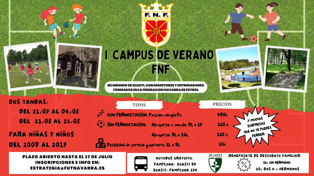 📝 Abierto el periodo de inscripción para el I Campus de verano de la #FNF:  

⚽️ DOS TANDAS:  
- Del 31/07 al 04/08  
- Del 21/08 al 24/08   

🧒👧 Nacidos entre 2009 y 2017 

💤 Con o sin pernoctación
🚌 Autobús gratuito 
🧑‍🏫Guardería

🏟️ Señorío de Zuasti