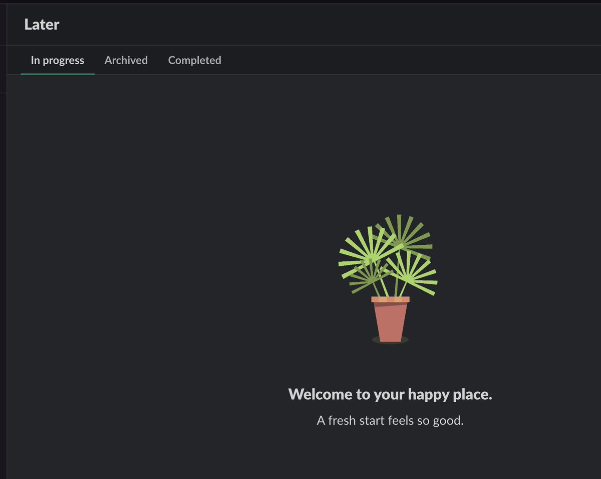 Thanks <a href="/SlackHQ/">Slack</a> I looove this message. It is so good to see a message like this. 🧡 It is not just like I feel good that I finished everything I marked for "later" (which is  a great feature btw) but Slack also pats me on the shoulder 😍
