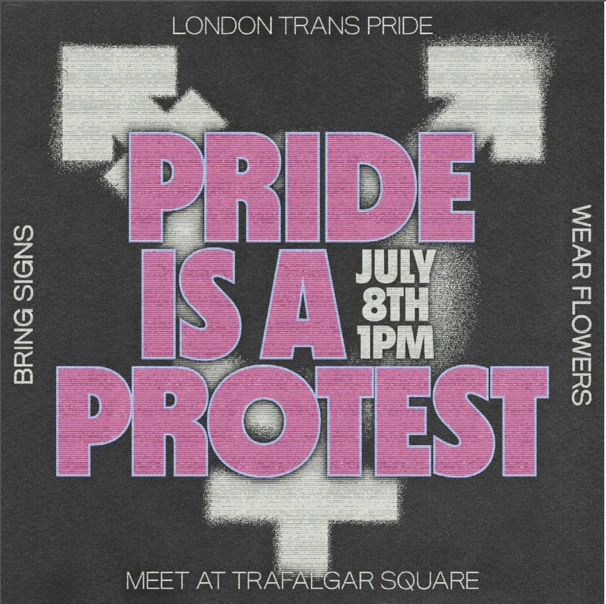 Please all come to London Trans Pride.

🗓️July 8th, 1pm
📍Trafalgar Square 

Bring signs. Wear flowers. 
🏳️‍⚧️🏳️‍⚧️🏳️‍⚧️
🌹🌸🌺🌷🌻🌼💐