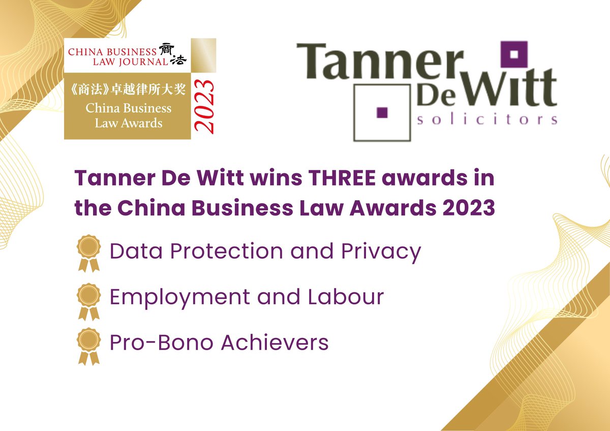 Tanner De Witt is delighted to announce that we have been recognised by China Business Law Journal in the China Business Law Awards 2023 in three categories, #ProBono, #DataProtection and Privacy and #Employment and Labour.
Read more: lnkd.in/gkxuN5G2