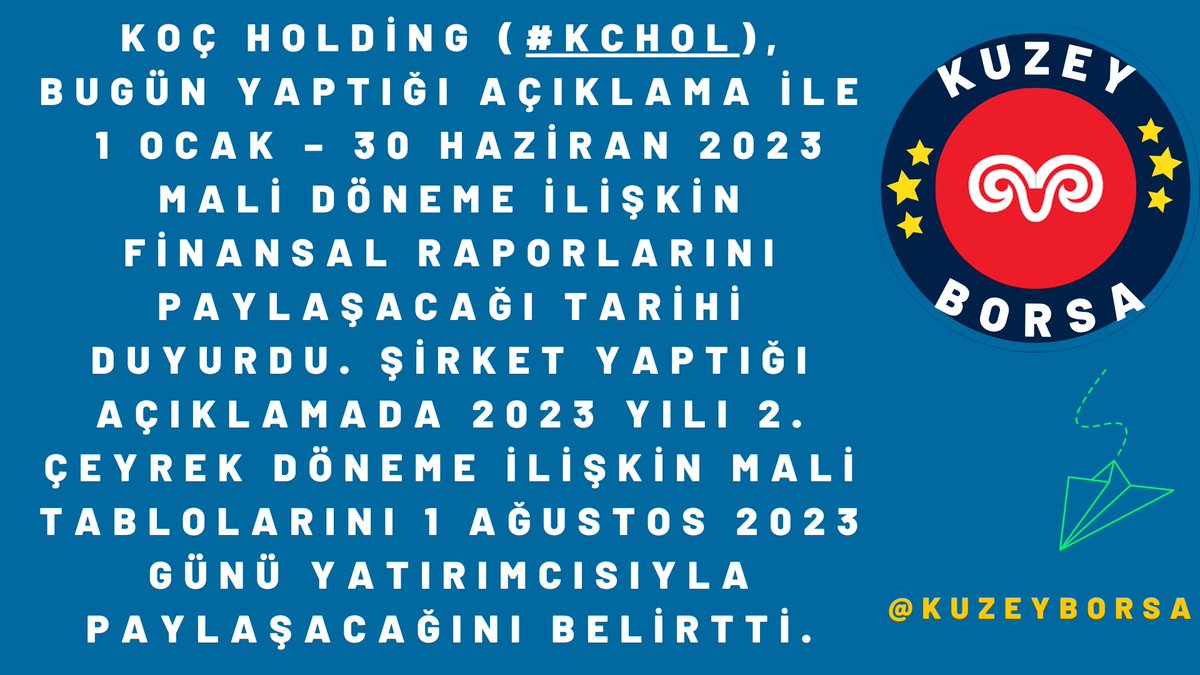 #KCHOL, bugün yaptığı açıklama ile 1 Ocak – 30 Haziran 2023 mali döneme ilişkin finansal raporlarını paylaşacağı tarihi duyurdu.  Şirket yaptığı açıklamada 2023 yılı 2. çeyrek döneme ilişkin mali tablolarını 1 Ağustos 2023 günü yatırımcısıyla paylaşacağını belirtti.#dolartl