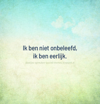 dbrplaatjes's tweet photo. Download gratis al onze plaatjes! --> https://t.co/FGQMB1ljvZ
#spreuk #quote #wijs #wijsheid #beleefd #onbeleefd #eerlijk https://t.co/2i7OUk1Oj5