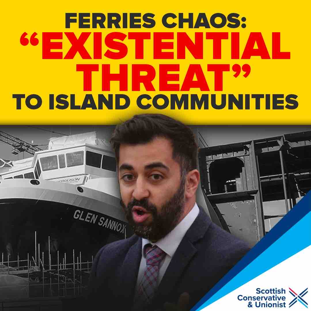 ScotTories's tweet photo. The SNP’s ferries fiasco continues to create havoc for Scotland’s island communities. Now a parliamentary committee report says the chaos poses an ‘existential threat’ to island way of life. https://t.co/LxjaMt7wap