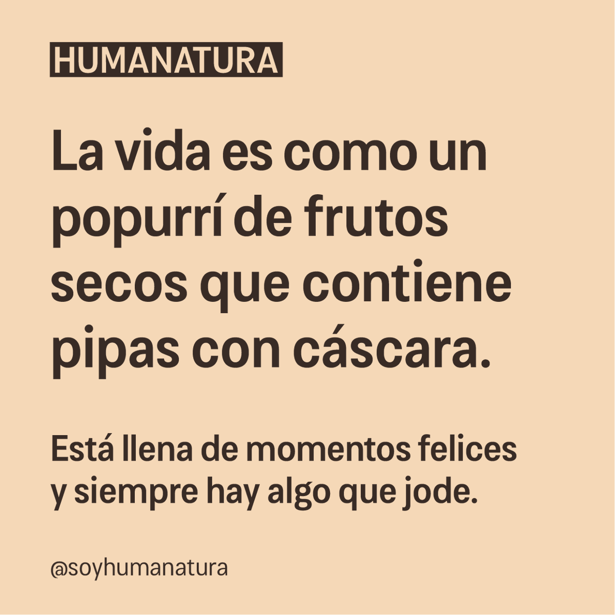 es_humanatura's tweet image. Si lo que te jode son las pasas, la culpa claramente es de las pasas.
#vidareal #frutossecos #joder
