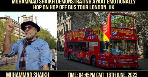 Muhammad Shaikh Demonstrating Ayaat Emotionally | Hop On Hop Off Bus Tour London, UK

Have you watched this video yet ? 😢 Click the link below
youtube.com/watch?v=PlXxNf…

#quranreminder #qurantime #quranurdu #quranquotesdaily #quranverseoftheday