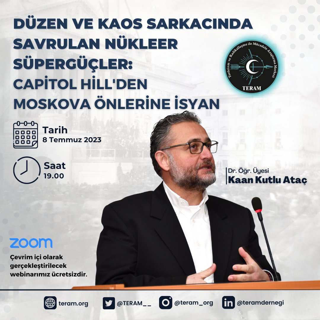 📢Webinar Duyurusu
'Düzen ve Kaos Sarkacında Savrulan Nükleer Süpergüçler: Capitol Hill'den Moskova Önlerine İsyan' başlıklı webinar Dr.Öğr.Üyesi Kaan Kutlu ATAÇ tarafından 08 Temmuz 2023 saat 19.00'da Zoom uygulaması üzerinden çevrimiçi olarak düzenlenecektir.
Etkinliğe ücretsiz…