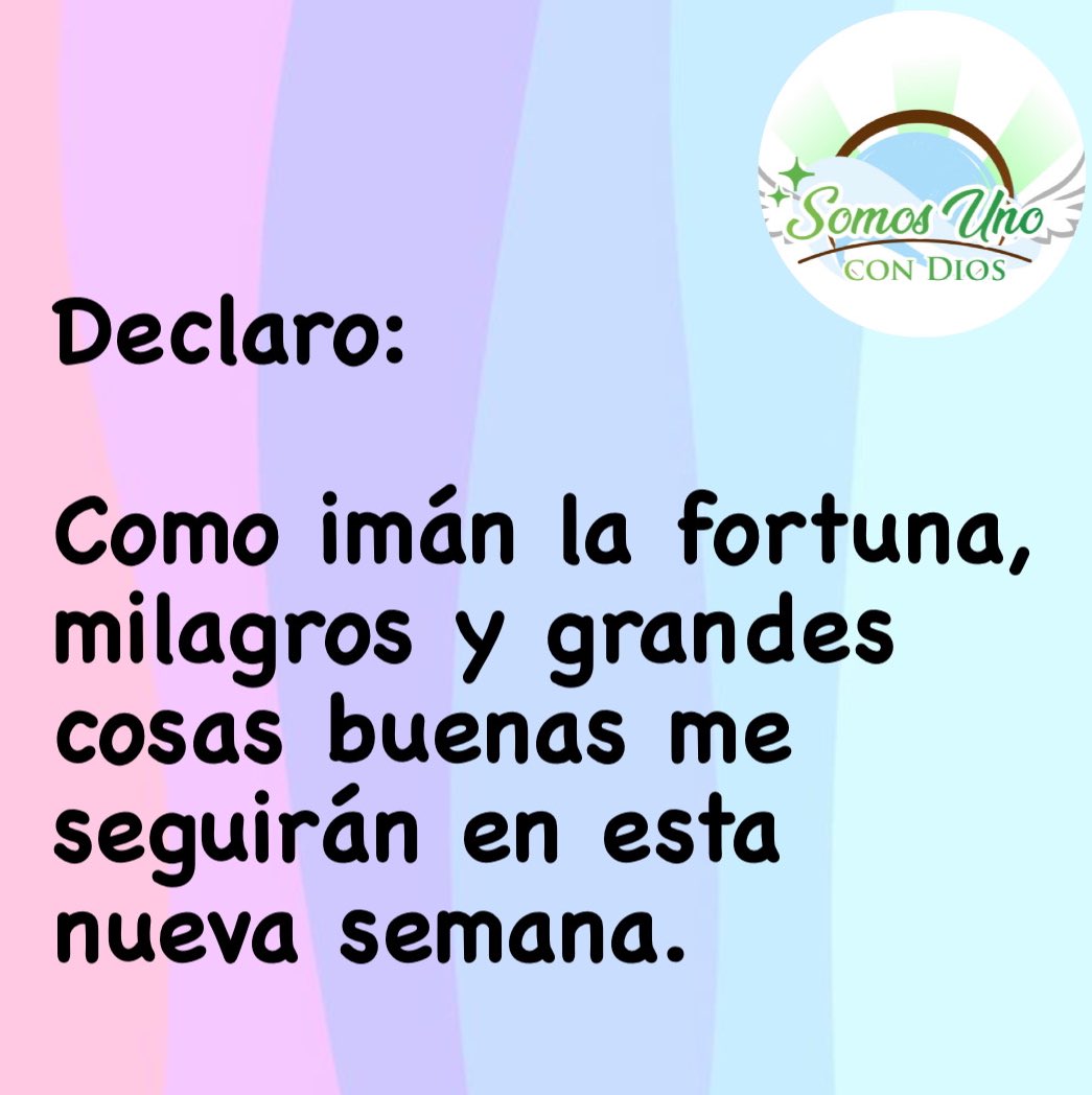 somos1conDios's tweet photo. Declaro:

Como imán la fortuna, milagros y grandes cosas buenas me seguirán en esta nueva semana. https://t.co/rfiFnvrsKx