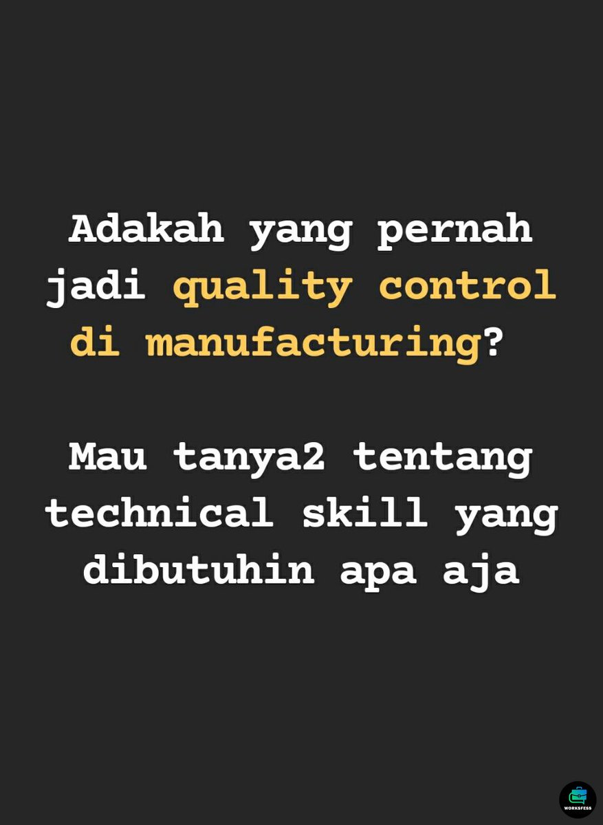 Work! Yukk yang pernah jadi quality control di perusahaan manufaktur?