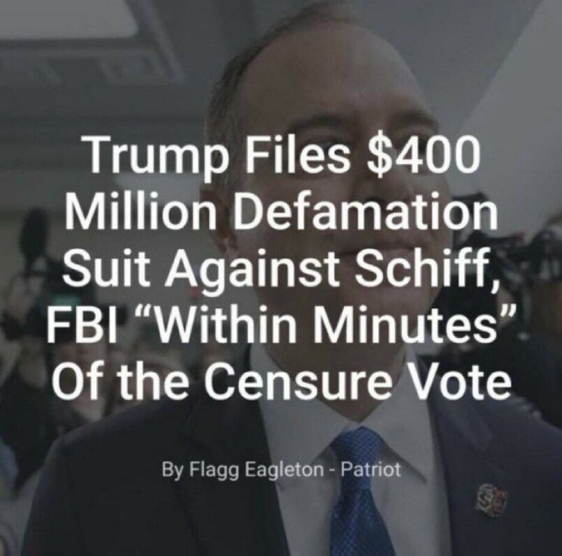 Trump files 400 million defamation suit against Schiff and the FBI within minutes of censure vote. 

Does Trump  have a good case ?