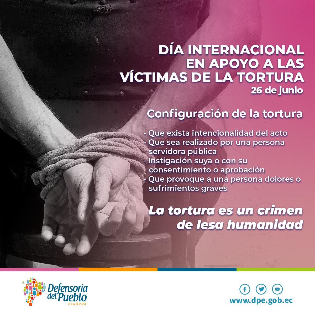 #26Junio | La #DefensoríaDelPueblo, en el marco del Día Internacional en Apoyo a las Víctimas de la Tortura, te invita a reflexionar sobre la tortura, las diversas formas y mecanismos de prevención y reparación. 
¡Por una vida libre de Tortura! 
#DelitoDeLesaHumanidad