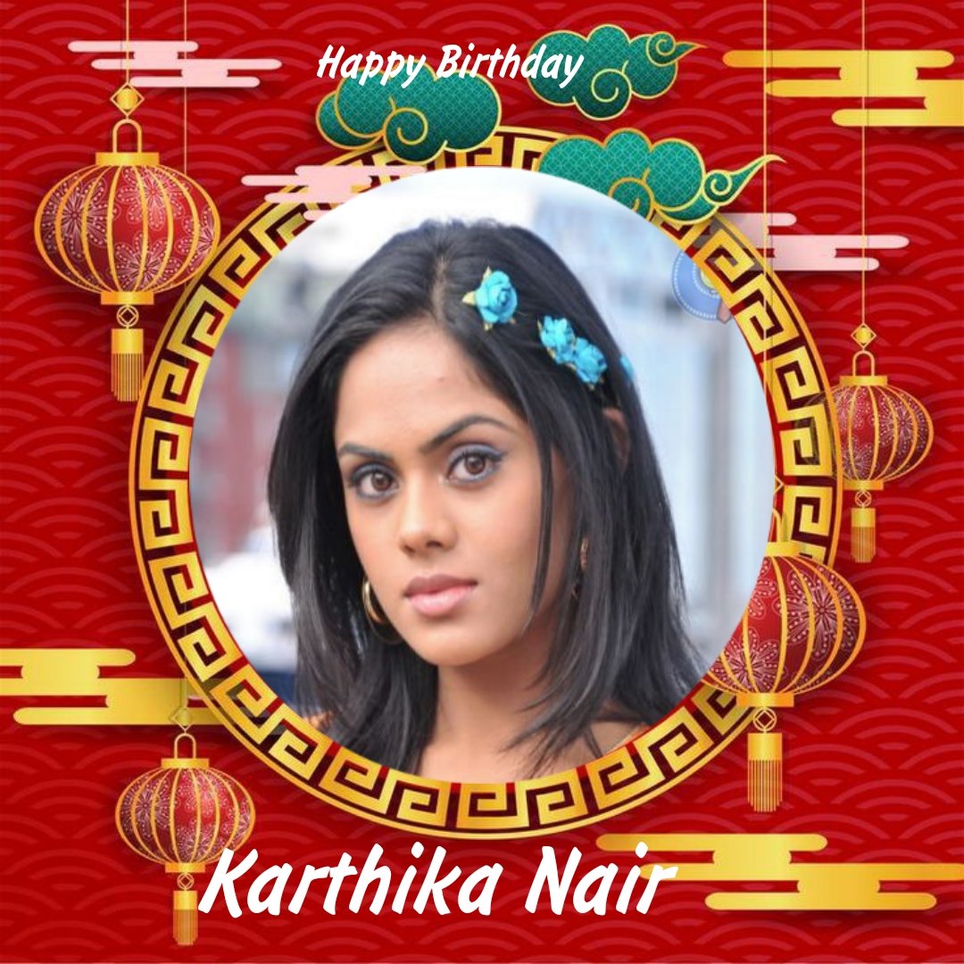 Happy Birthday  Karthika Nair   