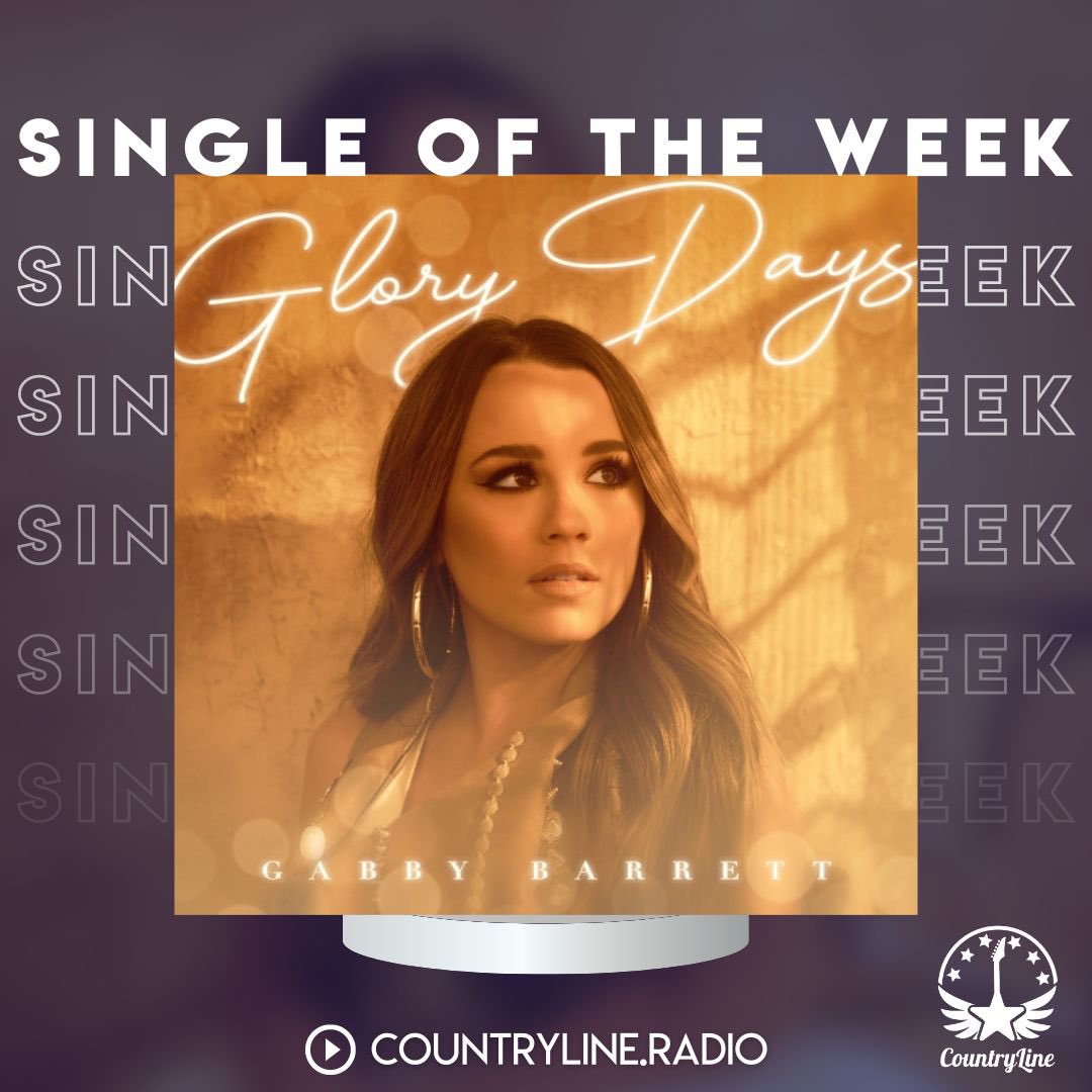 .<a href="/GabbyBarrett_/">Gabby Barrett</a> “Glory Days” is our #singleoftheweek.