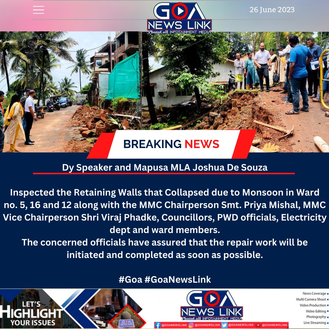 Dy Speaker @Joshua_De_Souza inspected the Retaining Walls that Collapsed due to Monsoon in Ward no. 5, 16 and 12 along with the MMC Chairperson and Vice Chairperson, Councillors and ward members. 
#joshuadesouza #mapusa #strongermapusa #Goa  #goanewslink