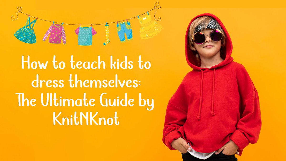 Teaching your child to dress themselves is an important life skill that can be difficult to master. Here's how you can help your kid develop the confidence & style. knitnknot.in/blog/how-to-te… #parenting #parentinghack #parentingtips #parenthood