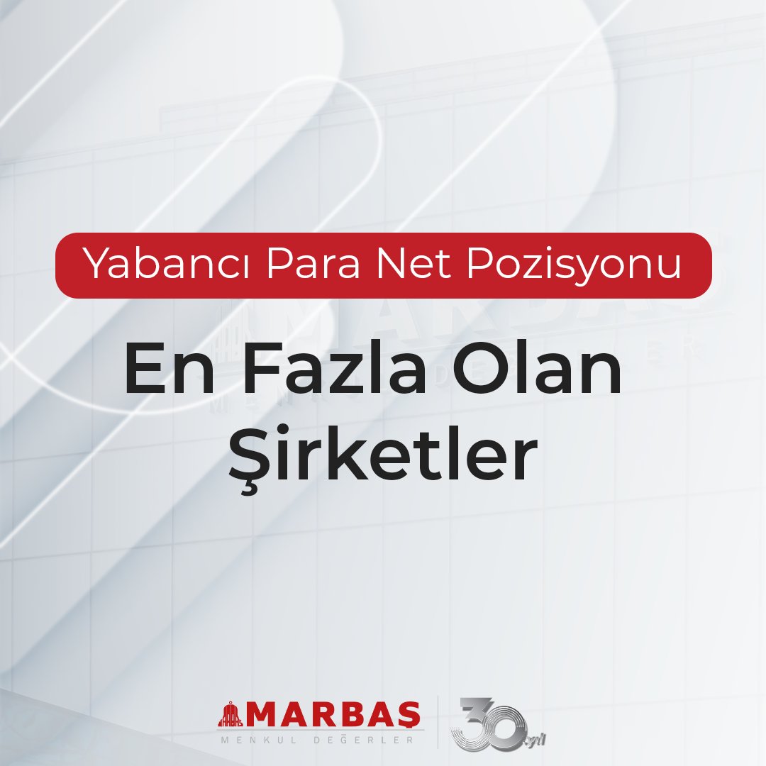 MARBAS_MENKUL's tweet photo. 📍 Yabancı Para Net Pozisyonu En Fazla Olan Şirketler

#marbasla #herzamanyanında https://t.co/f0VVihW3aV
