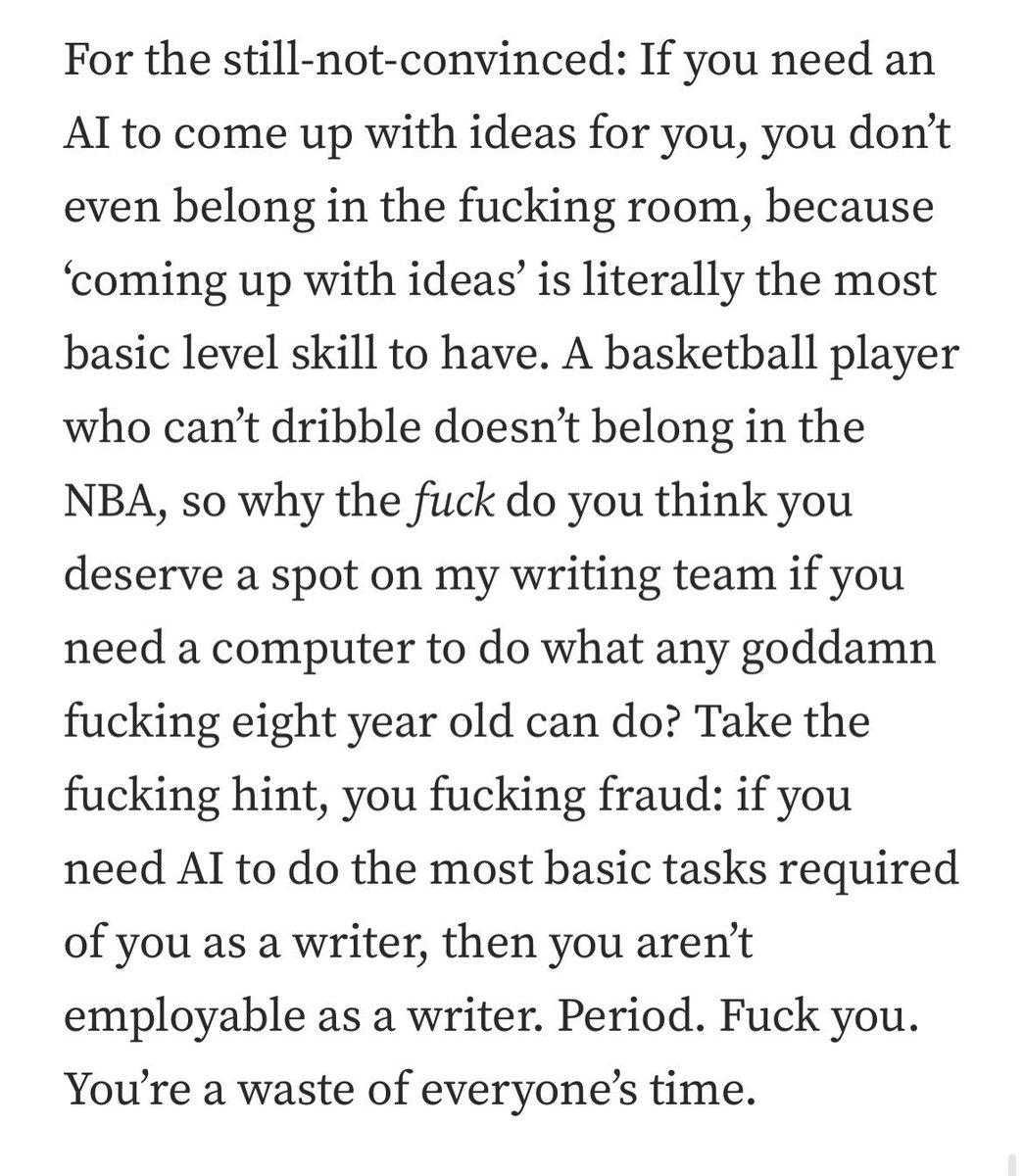 I saw an ad for an AI script to generate entire novels, and it boasted an “export to kindle store” feature. People are really out there thinking they can monetize writing a couple sentences into a prompt and uploading the procedural drivel that comes out. Grow up.