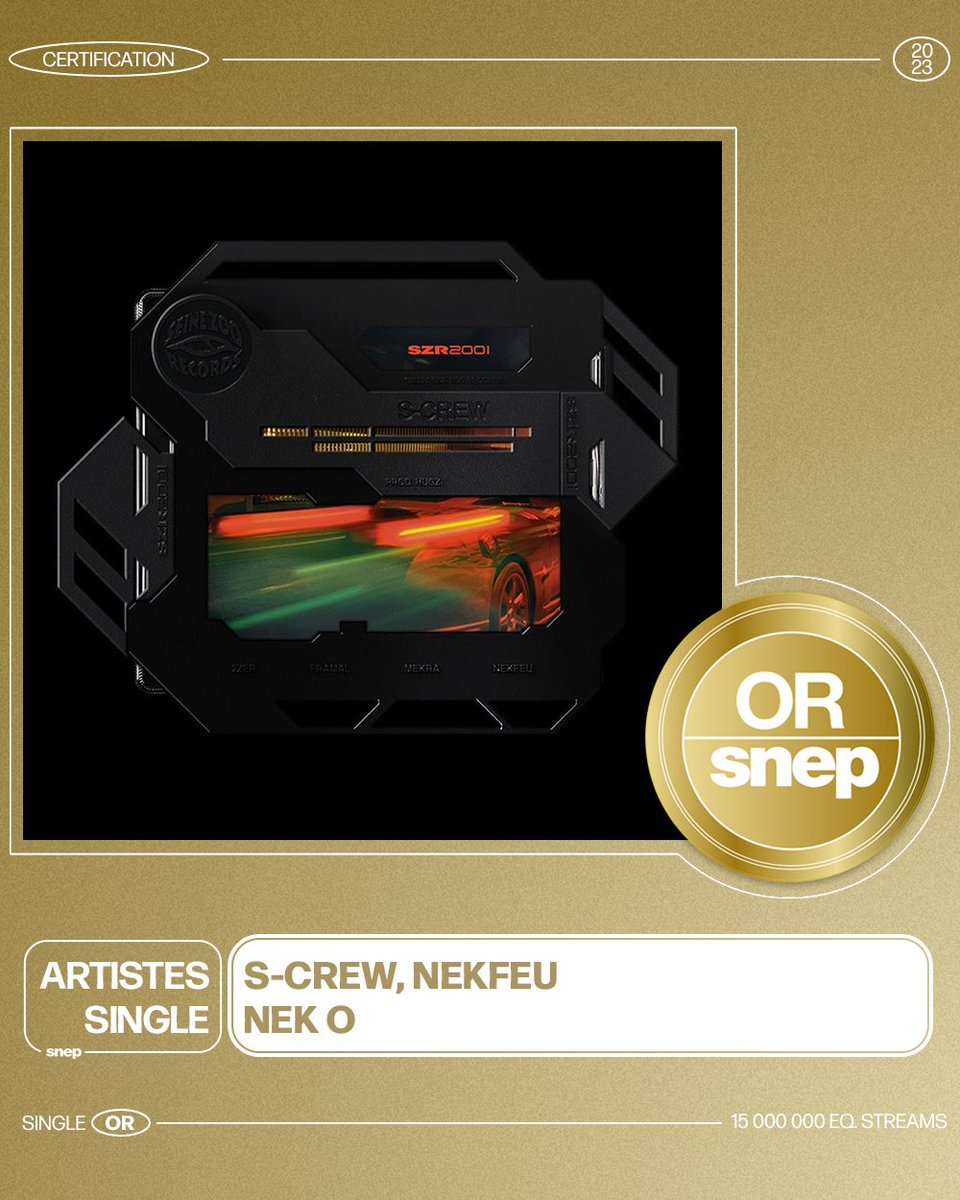 Le titre « Nek O » de S-Crew & Nekfeu est certifié Single Or ! 📀 15 000 000 équivalents streams 🎧 Bravo ! 👏