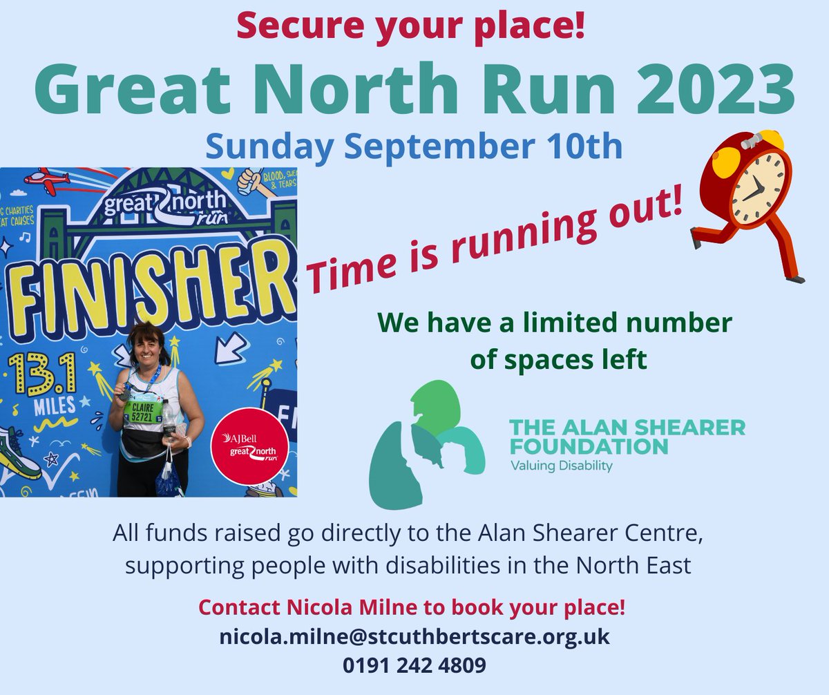 Secure your place #GreatNorthRun 2023 Time is running out but we have a limited number of spaces left. All funds go to the Alan Shearer Centre, supporting people with disabilities in the #NorthEast Contact Nicola Milne to book nicola.milne@stcuthbertscare.org.uk 0191 242 4809