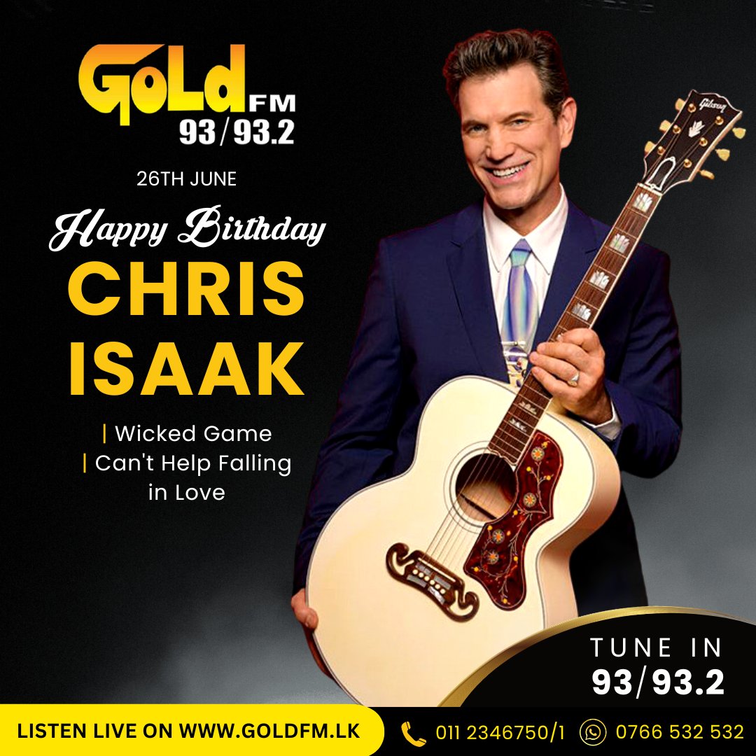 HAPPY BIRTHDAY TO CHRIS ISAAK TUNE IN 93 / 93.2 Island wide    