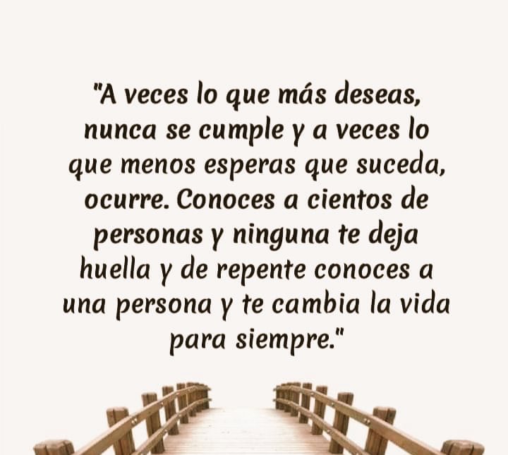 Conoces a cientos de personas y ninguna te deja huella, y de repente  conoces a una person…