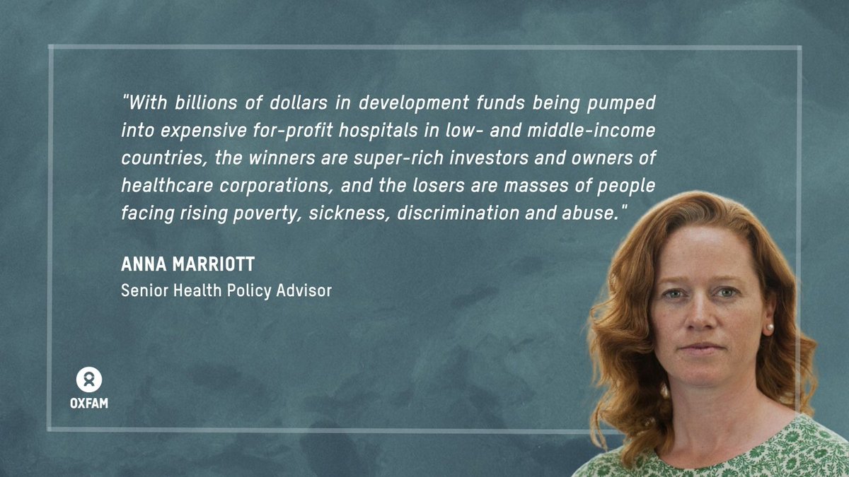 New @Oxfam investigation exposes billions of $$ in #development funds being pumped into for-profit hospitals doing more harm than good: oxf.am/health. As big corporations and rich investors benefit, patients are left without #healthcare or bankrupted.🧵