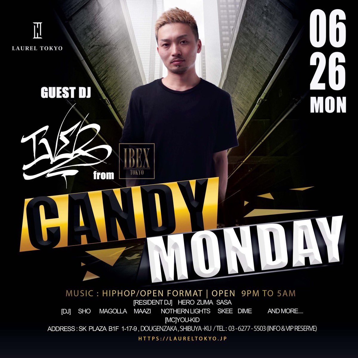 TONIGHT! CANDY MONDAY @laurel_tokyo GUEST: @iver_ibx お待ちしてます！
