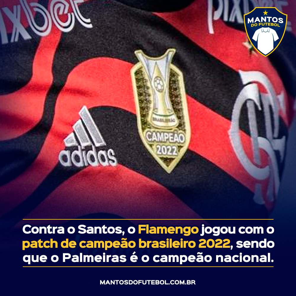 Flamengo enfrenta Santos com patch errado de campeão brasileiro