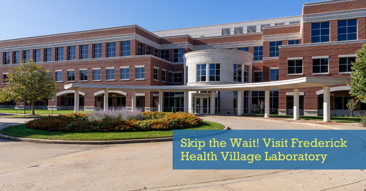 Get your lab work done quick and skip the wait at our new state-of-the-art laboratory at Frederick Health Village. Monday through Friday from 7:00am to 3:30pm. For more information, visit frederickhealth.org/lab