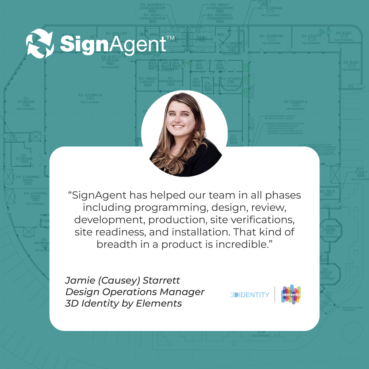 “SignAgent has done so much for every step of our process and our on-site teams are now hooked.”

Jamie Starrett
Design Operations Manager
3D Identity by Elements

P.S. SignAgent has a case study featuring 3D Identity. Read the full case study here - bit.ly/3Lkq85r