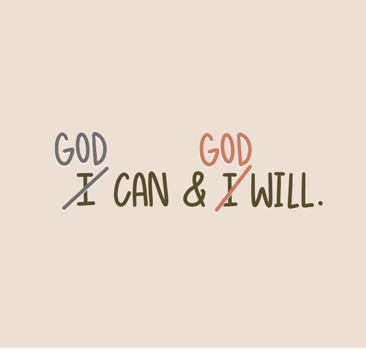 God Can &amp; God Will 🤍