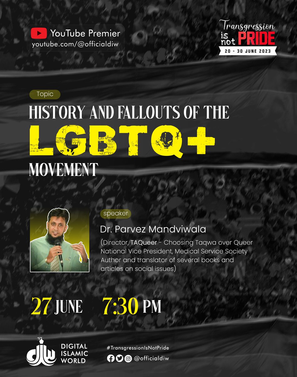 Join Dr. Parvez Mandviwala (@DrParvezM) on June 27, 7:30 PM for the premiere of “History and Fallouts of The LGBTQ+ Movement” on our YouTube channel, Digital Islamic World.

#TransgressionIsNotPride #DigitalIslamicWorld