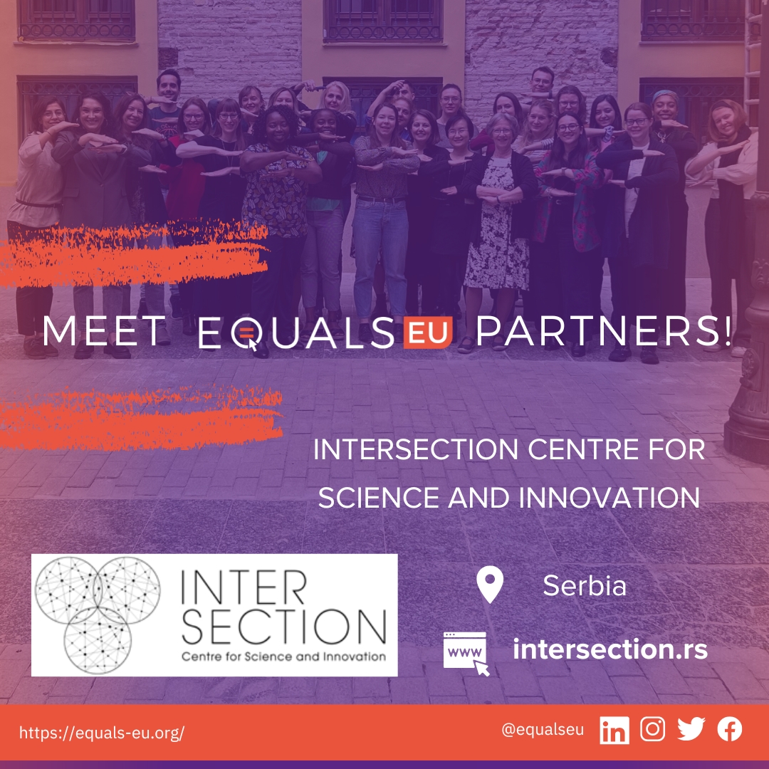 📣 Meet EQUALS-EU partners: Intersection Centre for Science and Innovation is an international action tank a strong network in Central and South-eastern Europe and wide expertise in the EU-funded projects. intersection.rs