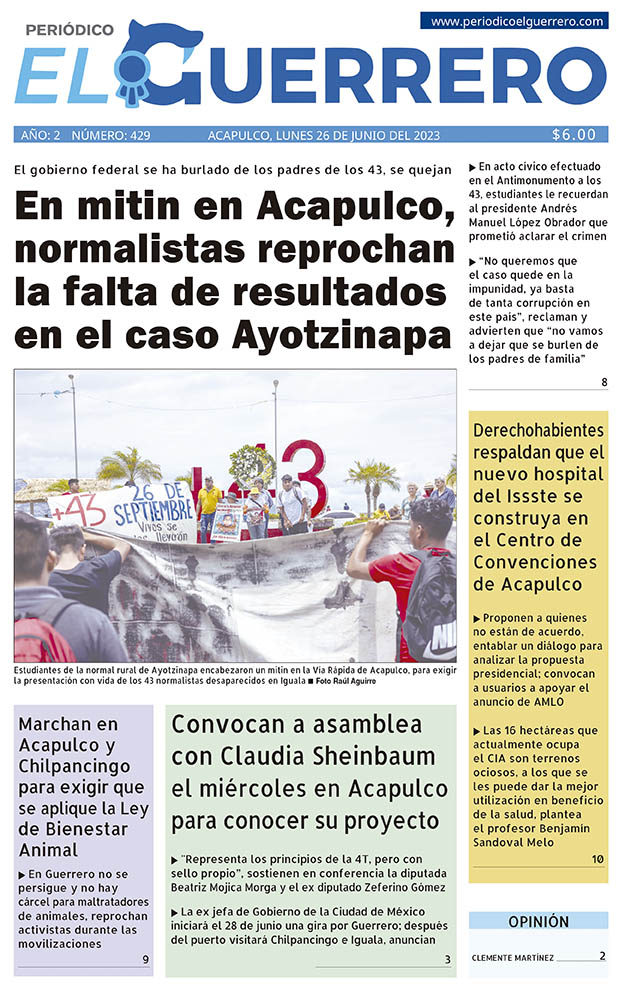 perioElGuerrero's tweet photo. Buen día 🌤️
En portada, lunes 26 de junio del 2023    
En mitin en Acapulco, normalistas reprochan la falta de resultados en el caso Ayotzinapa
Lea nuestra edición digital del día de hoy: 📷
https://t.co/Hc80W1BzCQ https://t.co/paE3Y1xNAQ