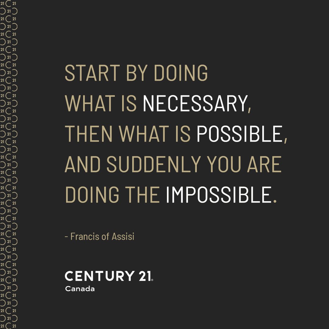 "Start by doing what is necessary, then what is possible, and suddenly you are doing the impossible"- Francis of Assisi 

#MotivationMonday #Motivational #C21Canada

Sunny Sharma CCIM. Broker 1991
416-566-2850 mobile
RANKED 13TH IN GROSS PRODUCTION... facebook.com/18304402840667…