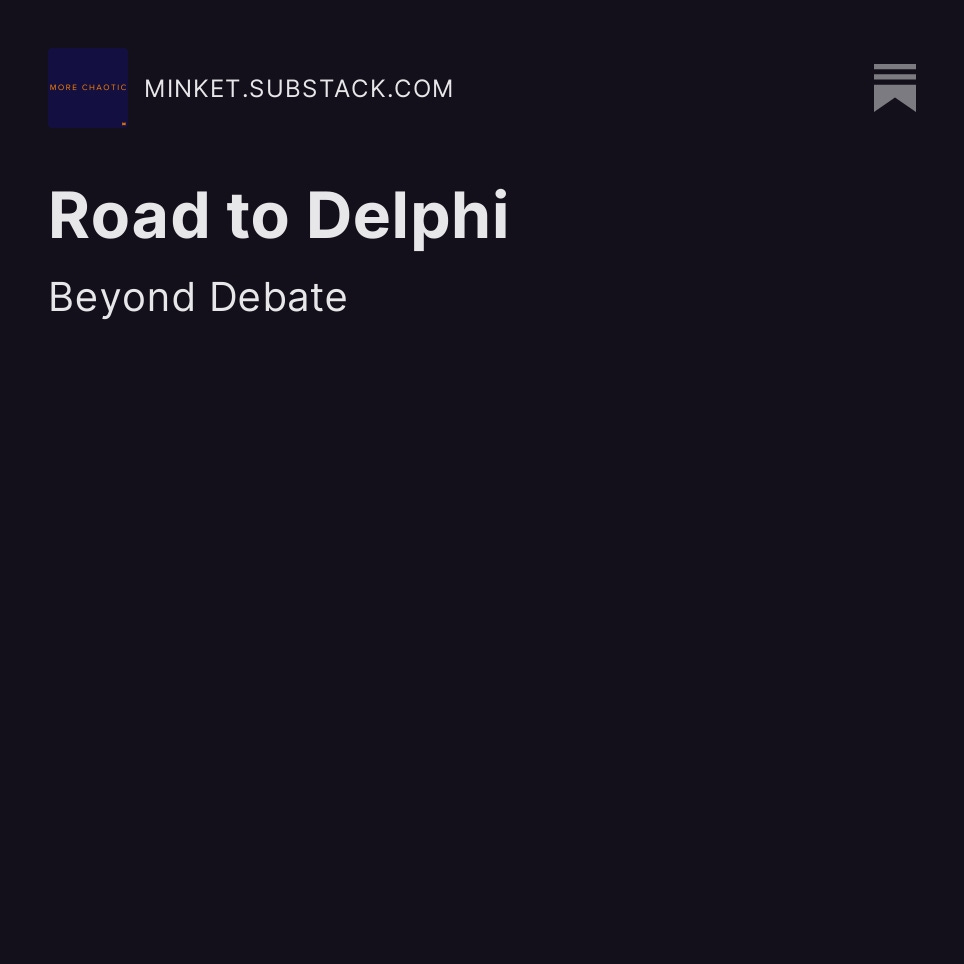 Road to Delphi, or Beyond Debate
morechaotic.com/2023/06/26/roa…