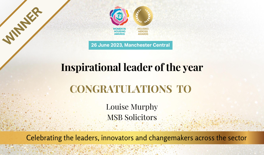 The award for 'Inspirational leader of the year' goes to Louise Murphy (@MSBSolicitors) Congratulations! #HousingHeroes