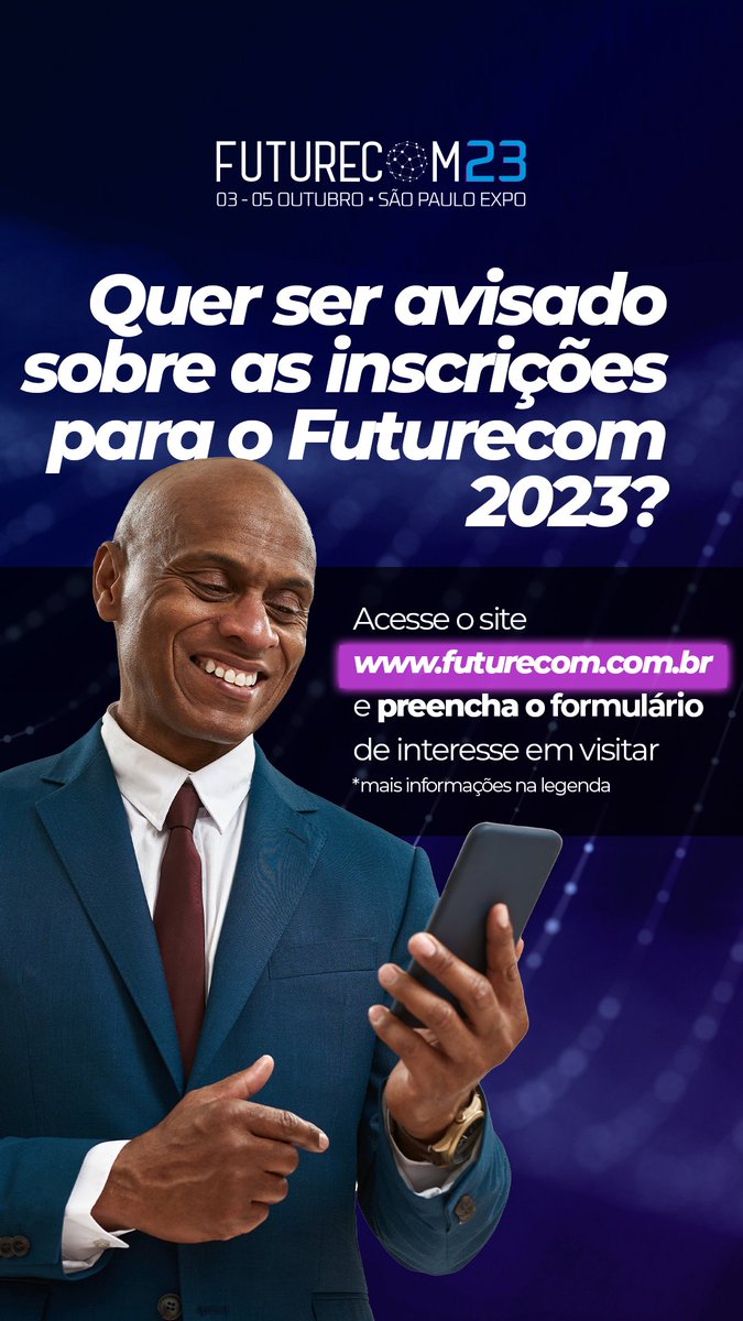 Prepare-se para o Futurecom 2023! 
Quer receber em primeira mão as informações sobre a venda de ingressos? 

Em breve vamos comunicar a abertura das inscrições, fique ligado!

Acesse:encr.pw/wmFgw

#vemprofuturecom #futurecom #futurecom2023 #tecnologia #conectividade