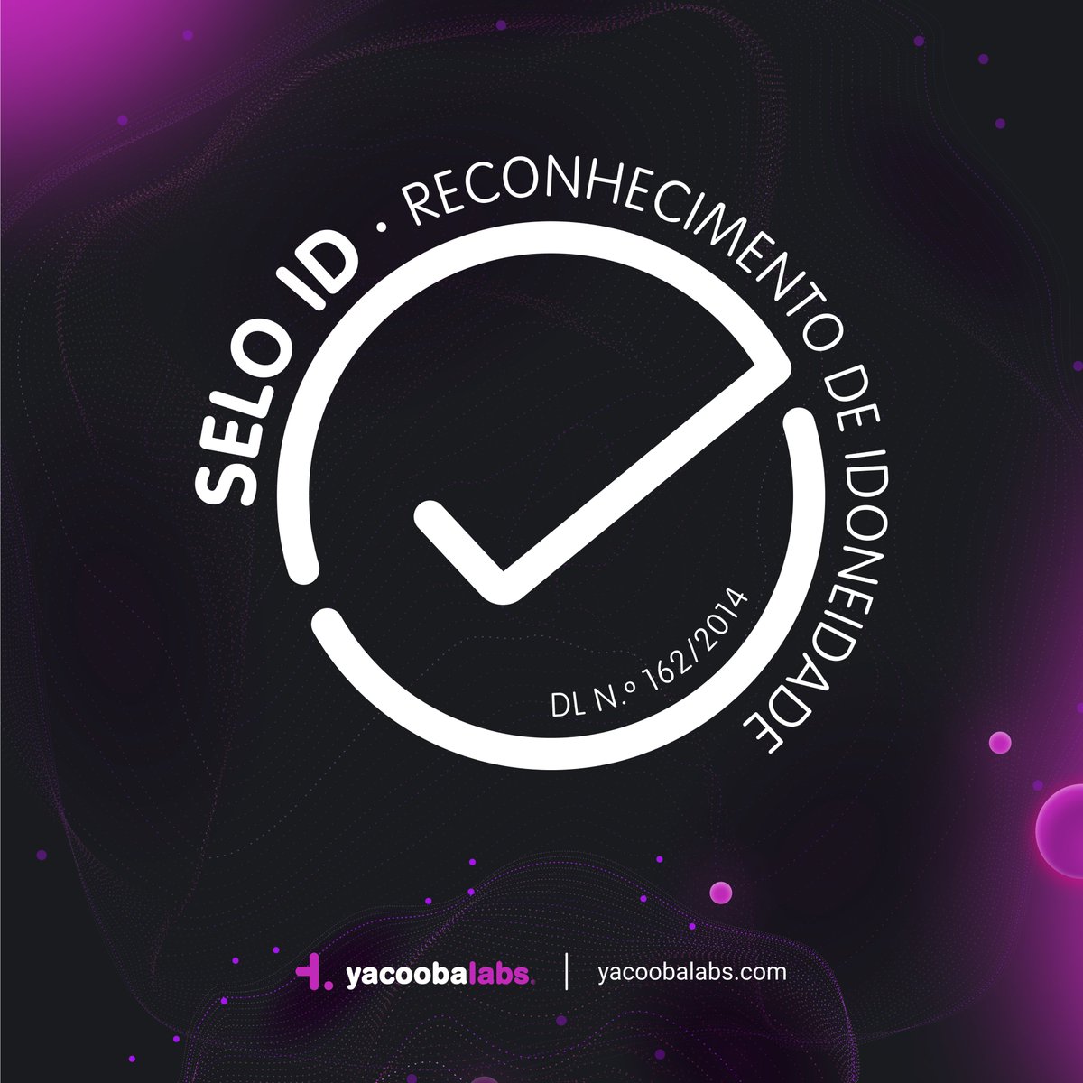 🔬🧪 Yacooba Labs receives the ID Seal in recognition of its suitability for R&amp;D activities from ANI - Agência Nacional de Inovação 🏆🌟

We are proud to announce that Yacooba Labs has obtained the ID Seal, recognizing our excellence in research and development.