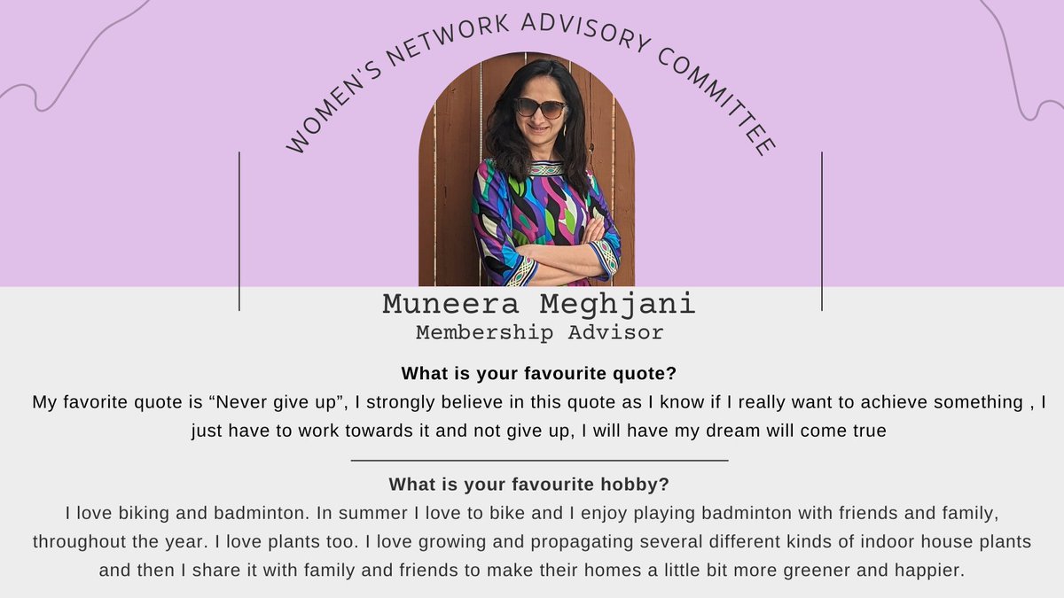 We are pleased to introduce Muneera Meghjani to our Women’s Network as the Membership Advisor! She will be supporting the expansion of our network and creating an inclusive space for all members. Welcome Muneera!