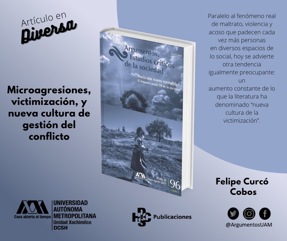📌Les invitamos a leer "Microagresiones, victimización, y nueva cultura de gestión del conflicto", artículo de la sección Diversa, publicación incluida en el número 96, Tomo I de nuestra revista. 👓

Consulta desde el siguiente enlace 👇📃
argumentos.xoc.uam.mx/index.php/argu…