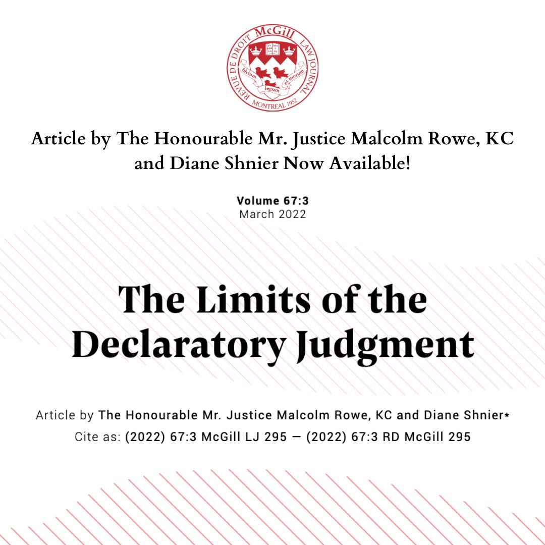 The Honourable Mr. Justice Malcolm Rowe, KC and Diane Shnier explore the history and character of the declaratory judgment, illustrating the tension inherent in declaring rights without a remedy through recent Canadian cases. Published in Volume 67:3 of the McGill Law Journal.