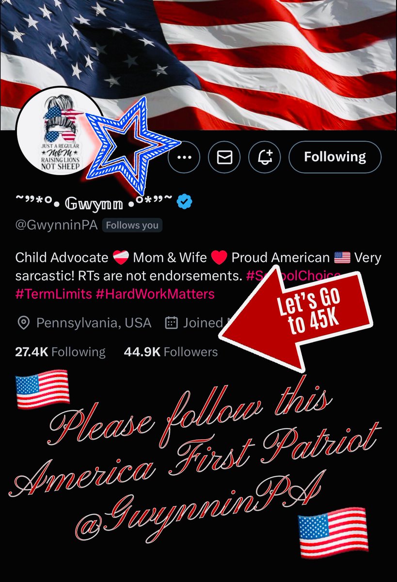 🇺🇸🌟🇺🇸🌟🇺🇸🌟🇺🇸🌟🇺🇸🌟🇺🇸🌟🇺🇸 🔥💥Please follow my friend💥🔥 ⭐️& fellow America First Patriot⭐️ ⭐️🇺🇸🗽🇺🇸 @GwynninPA 🇺🇸🗽🇺🇸⭐️ 🌟⚡️Let’s join together & help⚡️🌟 🇺🇸✨🇺🇸 Gwynn reach 45K! 🇺🇸✨🇺🇸