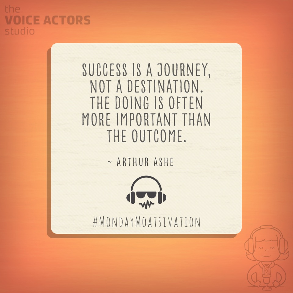 Enjoy the journey to the destination. Take your time and learn as much as you can along the way. Put in the work, fall, get back up, and always keep going. The outcome will be worth it. 

#tvas #thevoiceactorstudio #volife #voiceover #voiceacting #voiceactor #moastivation