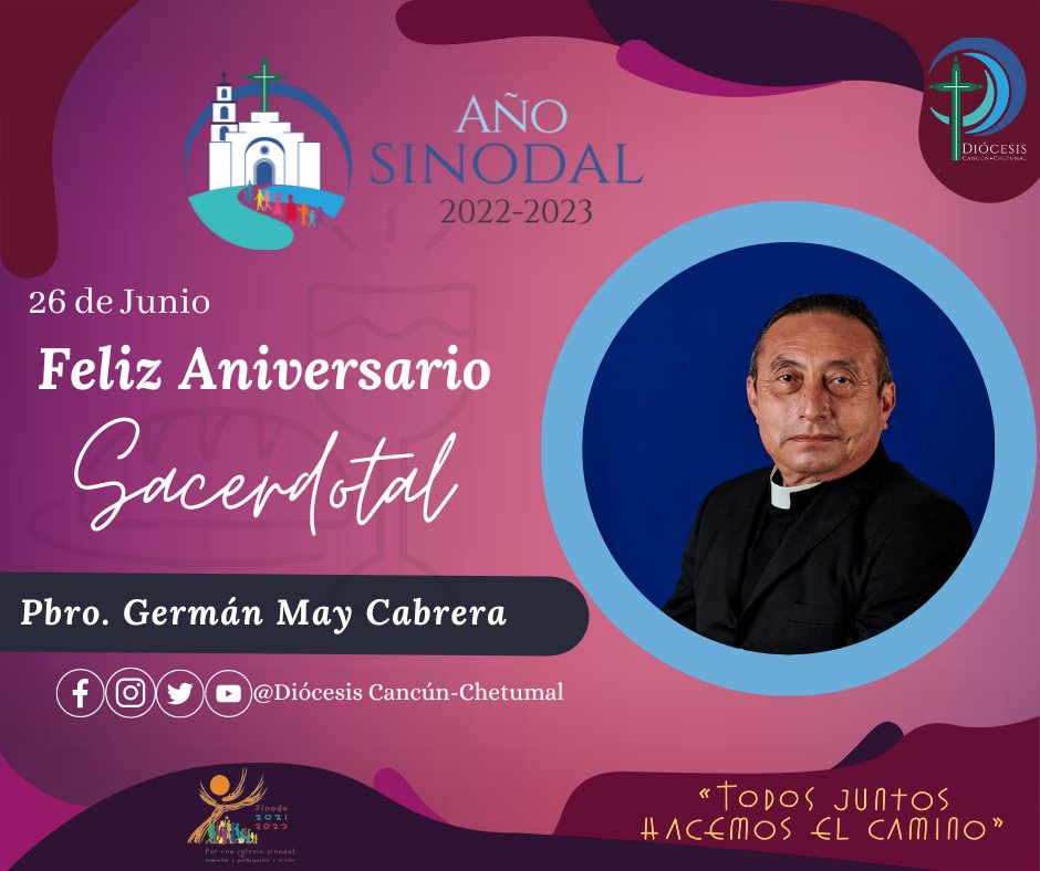 La Diócesis de Cancún-Chetumal felicita al Pbro. Germán May Cabrera, en el Aniversario de su Ordenación Sacerdotal. Que el Señor le conceda abundantes frutos y gracias en su ministerio.

¡Damos gracias a Dios por tenerlo entre nosotros!

#DiócesisCancúnChetumal
#Sínodo2023