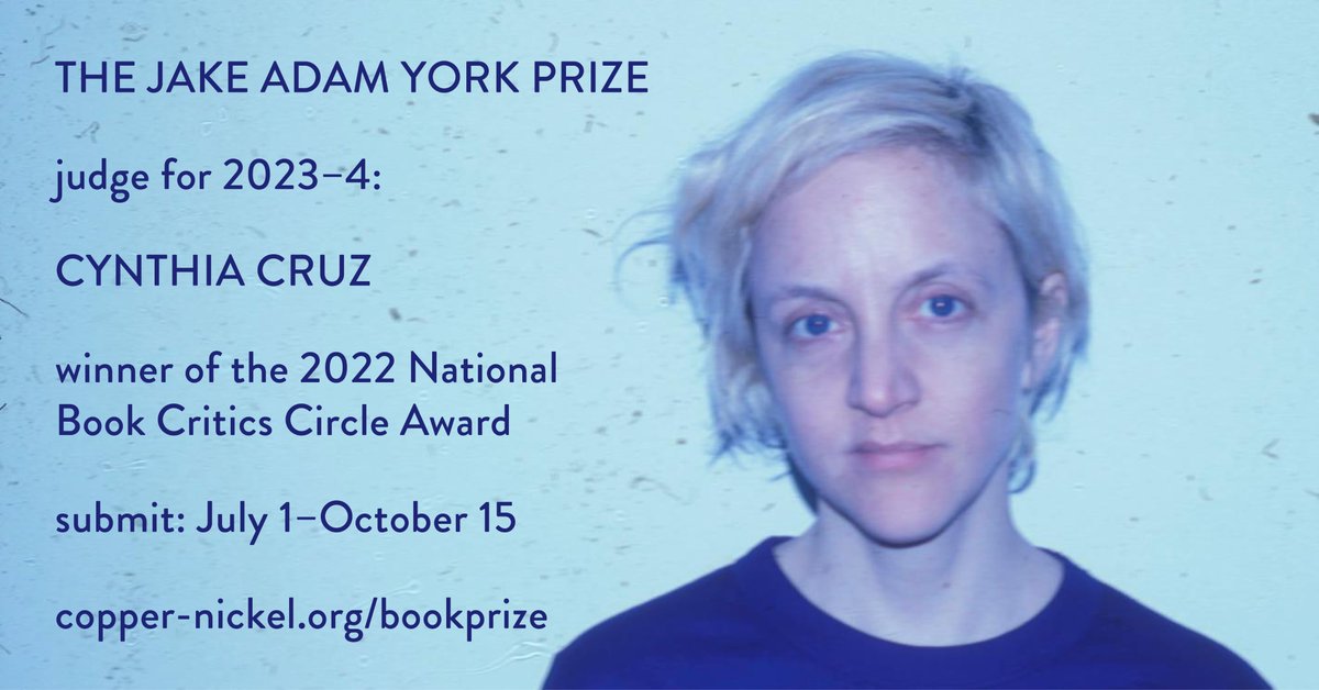 Copper Nickel (@coppernickel) on Twitter photo The next Jake Adam York Prize judge is CYNTHIA CRUZ, whose book HOTEL OBLIVION won the <a href="/bookcritics/">National Book Critics Circle</a> award for poetry. The winning book will be published by <a href="/Milkweed_Books/">Milkweed Editions</a>. Submissions open on July 1! The next Jake Adam York Prize judge is CYNTHIA CRUZ, whose book HOTEL OBLIVION won the <a href="/bookcritics/">National Book Critics Circle</a> award for poetry. The winning book will be published by <a href="/Milkweed_Books/">Milkweed Editions</a>. Submissions open on July 1!