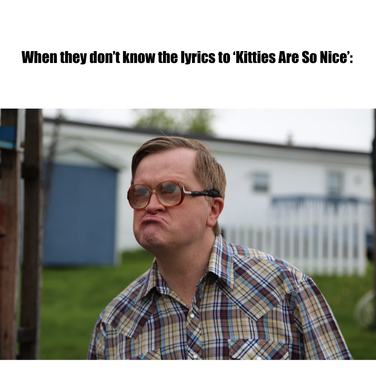 trailerparkboys's tweet image. I'm not running over a kitty to save your f*cking dope!