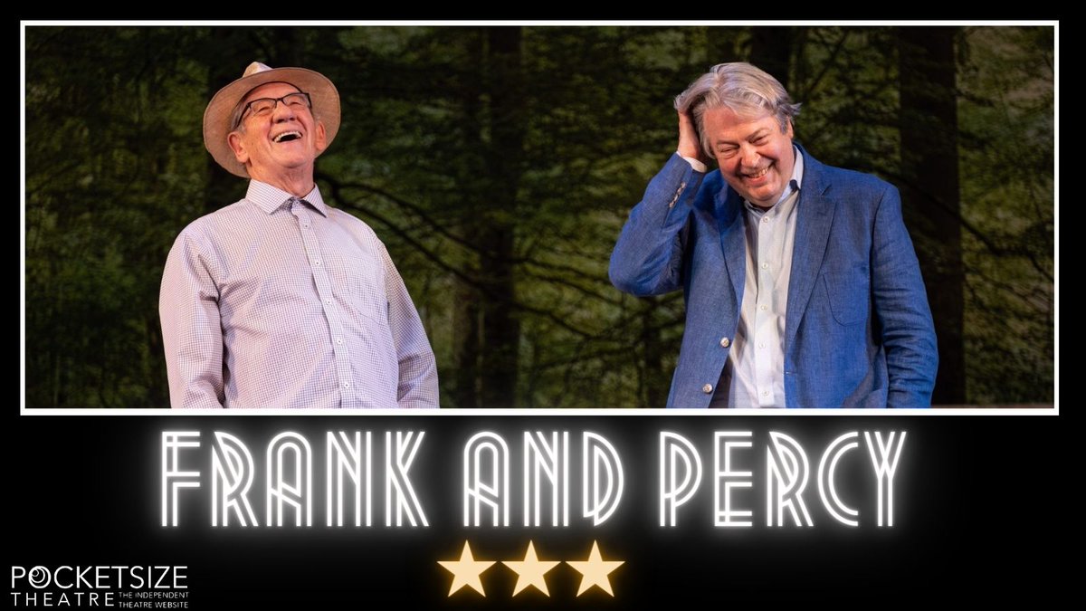 NEW REVIEW: Frank and Percy at the Theatre Royal Windsor ★★★

"These are five-star actors in a three-star play." bit.ly/46hx7Wx