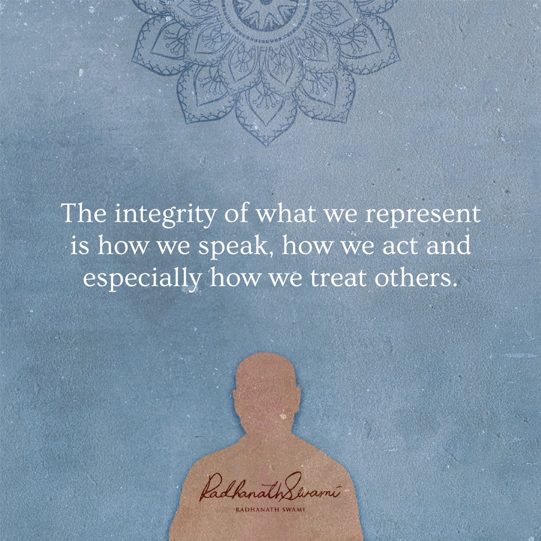 'The integrity of what we represent is how we speak, how we act, and especially how we treat others.' - His Holiness Radhanath Swami 🙏

#Radhanathswami #wordsofwisdom #rns